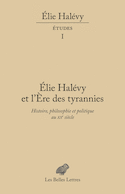 Élie Halévy et l'Ère de tyrannies